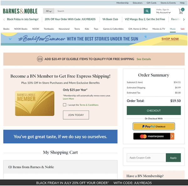 barnes and noble ecommerce checkout process Barnes & Noble ecommerce checkout process. Barnes & Noble doesn't prioritize a free account here. Because they sell a Membership. They make the checkout process as easy as possible with express checkout and later on a social sign in.