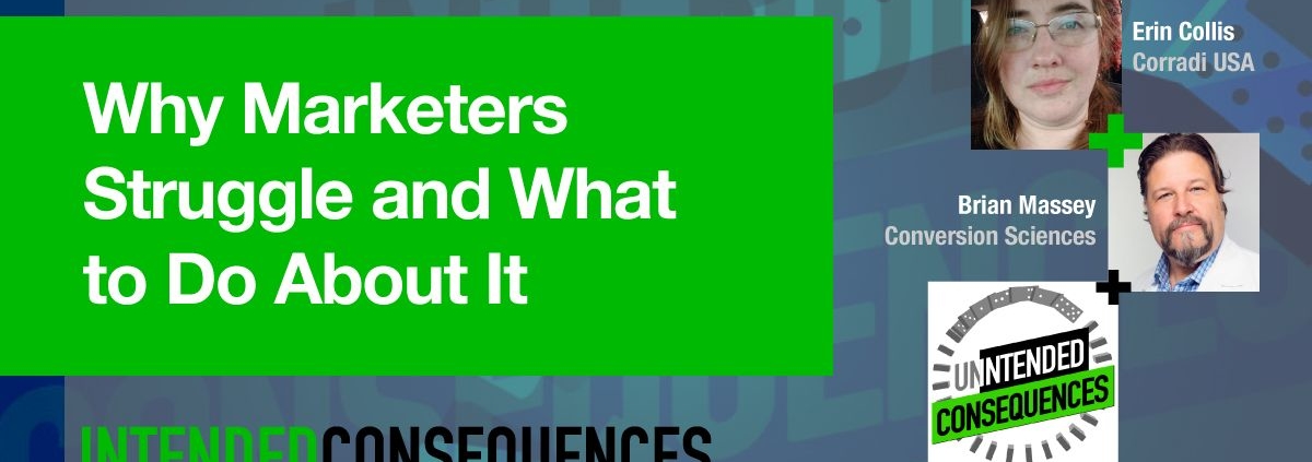 Why marketers struggle and what to do about it with Erin Collis-Intended Consequences Podcast