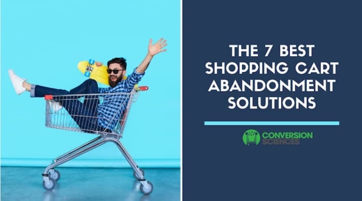 Top 7 Cart Conversion Optimization Solutions: How to Eliminate the Causes of Cart Abandonment Consider the following tactics to optimize your online shop cart conversion rate. They may help you reduce or eliminate the causes of shopping cart abandonment.