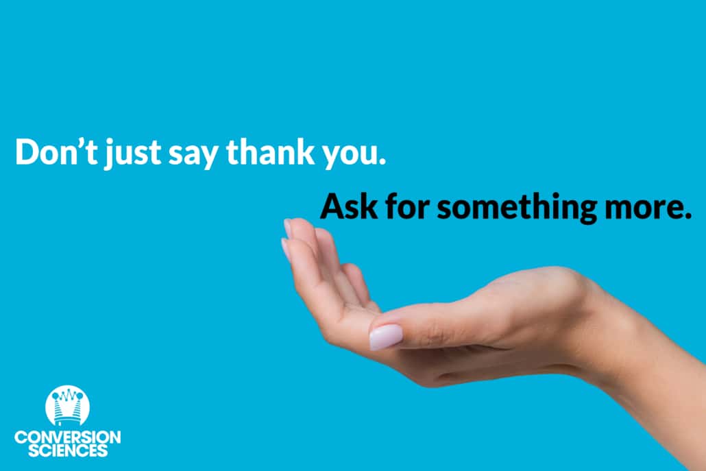 A hand cupped open with the caption "Don't just say thank you. Ask for something more."