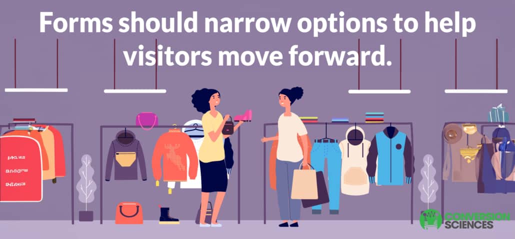 A graphic of a sales woman helping another woman choose clothing. There are racks of clothing behind them. The caption reads "Forms should narry options to help visitors move forward."